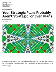 Your Strategic Plans Probably Arent Strategic or Even Plans
